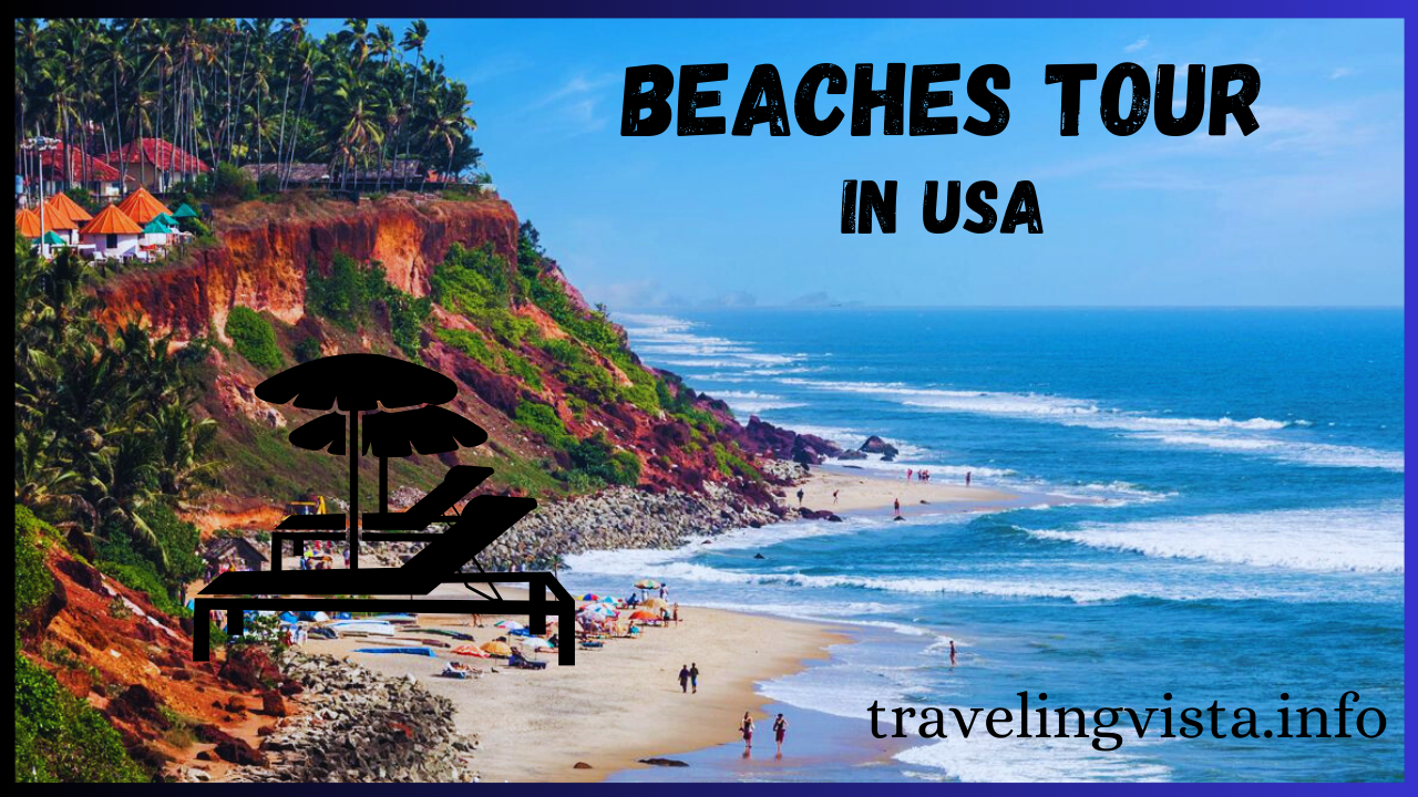 26 Amazing Beaches Tour in The USA